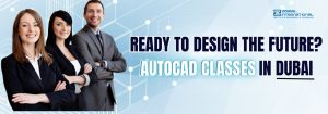 Autocad classes in Dubai