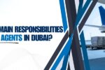 main responsibilities of a cargo agents in Dubai