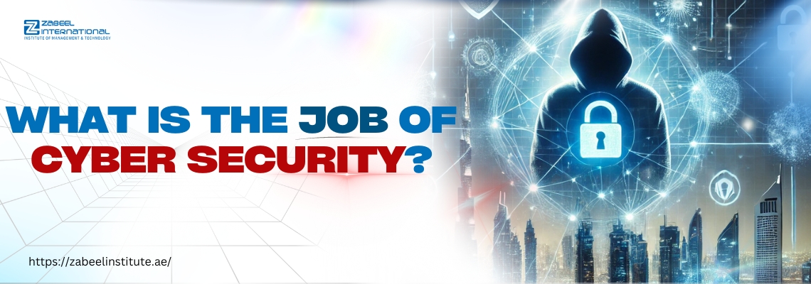 What is the job of cyber security