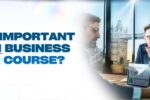 Why is it important to learn business English course