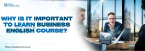 Why is it important to learn business English course