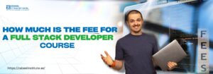 Banner image with the text 'How Much is the Fee for a Full Stack Developer Course?' in bold, featuring a smiling man holding a laptop. Background includes a computer screen displaying code. Zabeel Institute logo and website URL are visible.