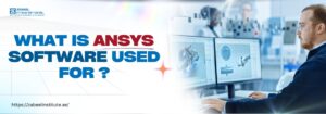 The image features a professional engineer working on a computer with dual monitors displaying 3D mechanical designs and simulations. The background depicts a high-tech lab or engineering environment with other professionals. The bold text "What is ANSYS Software Used For?" is prominently displayed, highlighting the topic of the blog. The website link "https://zabeel-international.com/" suggests an educational resource for learning about ANSYS software and its applications.