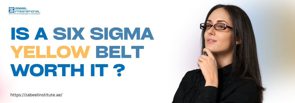 A thoughtful-looking woman with glasses, dressed in black, poses against a white background. Bold text on the left reads: “IS A SIX SIGMA YELLOW BELT WORTH IT?” with “YELLOW BELT” highlighted in yellow. Zabeel Institute logo is at the top left, and the website link https://zabeel-international.com/ appears at the bottom.